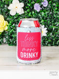 Less Thinky More Drinky Can Cooler